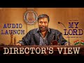 My Lord | Audio Launch | Director's View |Sasikumar | Chaithra J Achar | Raju Murugan | Sean Roldan