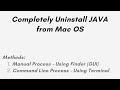 Complete Steps: To Uninstall JAVA JDK from Mac OS