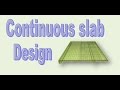 Continuous slab design by Parag Kamlakar Pal.
