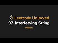 97. Interleaving String | Leetcode Unlocked - Python