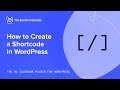 How to Create a Shortcode in WordPress