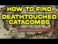 Elden Ring: How to Find Deathtouched Catacombs Location Guide