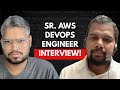 Sr. AWS DevOps Engineer Mock Interview | Real Interview Questions \u0026 Answers