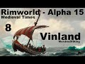 RimWorld - Alpha 15 - Medieval Times Mod - Vinland - 8