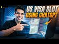 How to book US Visa Appointment Faster using ChatGPT