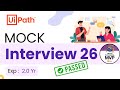 🔴 26. UiPath Interview for Experienced Developer 2.0 Year | Mock Interview Questions \u0026 Answers