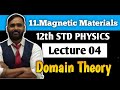 12th PHYSICS | 11.MAGNETIC MATERIALS | LECTURE 04 | Domain Theory | PRADEEP GIRI SIR