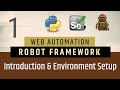 Part1- Introduction to Robot Framework | Environment Setup | Selenium with Python