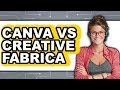 Canva vs Creative Fabrica - 2025 Comparison