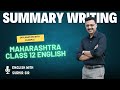 How to do Summary Writing | Maharashtra HSC Class 12 English Yuvakbharati | English with Sudhir Sir