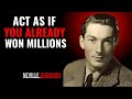 ACT AS IF YOU ALREADY WON MILLIONS '' | NEVILLE GODDARD | POWERFUL TEACHINGS