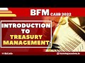 BFM FREE LIVE CLASS | INTRODUCTION TO TREASURY MANAGEMENT | IMPORTANT CONCEPTS  | BFM | CAIIB EXAM