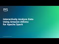 Amazon Athena for Apache Spark | Amazon Web Services