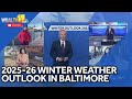 Maryland weather: 2025-26 winter snow forecast in Baltimore