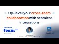 Up-level your cross-team collaboration with seamless integration | Team '23 | Atlassian