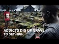 Drug made from human bones forces addicts to dig up graves in Sierra Leone