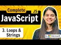 Lecture 3: Loops and Strings | JavaScript Full Course