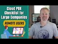 Cloud PBX Checklist for Large Companies: Remote Users