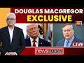 US Israel Iran War LIVE: Colonel Douglas Macregor Exclusive | What Are Trump's Options In Iran War?