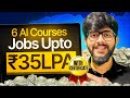 Top 6 Job-Friendly AI Courses | With Certifications | Jobs UPTO 35LPA