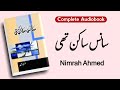 Sans Sakin Thi Novel by Nimrah Ahmed (Complete Audiobook)