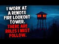 I Work at a Remote Fire Lookout Tower. There Are Rules I Must Follow.