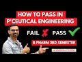 How to Pass in Pharmaceutical Engineering || B Pharmacy 3rd semester || Carewell Pharma