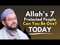 Allah's 7 Protected People, Can You Be One? | Sheikh Samih Jad