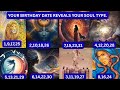 YOUR BIRTHDAY REVEALS YOUR SOUL TYPE💫💣