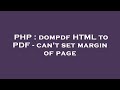 PHP : dompdf HTML to PDF - can't set margin of page