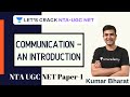 Communication - An Introduction | NTA UGC NET Paper-1 2020 | Kumar Bharat