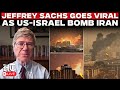 Live | Jeffrey Sachs 'UNCOVERS' Jaw-Dropping Israeli-American Plot Against Iran | Trump News