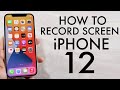 How To Screen Record On iPhone 12 / iPhone 12 Pro / iPhone 12 Mini \u0026 iPhone 12 Pro Max!