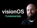 visionOS Fundamentals - Watch before you build for Vision Pro