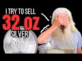 I try to sell 32 oz SILVER… SHOCKING PRICES