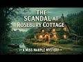 The Scandal at Rosebury Cottage | A Miss Marple Mystery