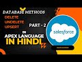EP-20 | Database Method [DELETE, UNDELETE, UPSERT] with Example in HINDI | APEX Program | SOQL