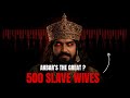 500 Wives, still Unsatisfied - Truth of AKBAR
