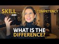What is a Competency | What is a Skill | Difference between Skill and Competency