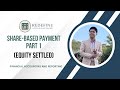 Share based Payment Part 1 (Equity Settled)