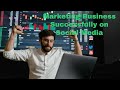 How to Market your Business Successfully on Social Media