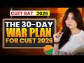 Cuet 2026: Last 30 Days Left 🔥 | Start from April 1 | Don't Waste your Time | Cuet 2026 Strategy