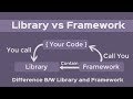 Library vs. Framework | Difference B/W Framework and  Library