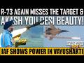 Amazing performance by Akash while R 73 Misses again | IAF shows power In Vayushakti | हिंदी में