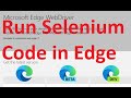 How to run Selenium code on Edge Browser (from downloading to invoking the browser)?
