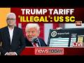 Rajdeep Sardesai LIVE: US Supreme Court Calls Trump Tariff 'Illegal' | Trump Tariff News LIVE