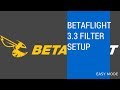 Betaflight 3.3 Filter Setup \u0026 Guide (not 32k FC's)