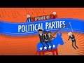 Political Parties: Crash Course Government and Politics #40