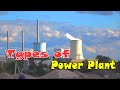 Types of Power Plant |  Classification of Power Plants