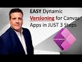 EASY Dynamic Versioning for Canvas Apps
